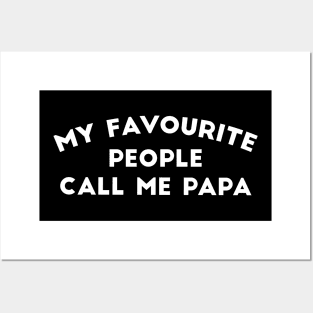 My favorite people call me papa Posters and Art